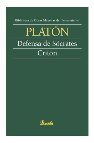 Defensa De Socrates / Criton - Platon - Ed. Losada