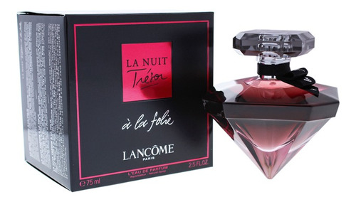 Edp 2.5 Oz, La Nuit Tresor A La Folie De Lancome Para