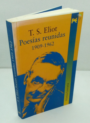 Poesías Reunidas 1909-1962.                         Eliot Ts