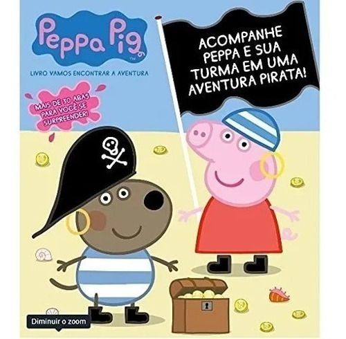 Livro Peppa Pig - Vamos Encontrar A Aventura - Mais De 23 Abas Para Você Se Surpreender