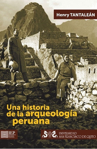 Una Historia De La Arqueología Peruana