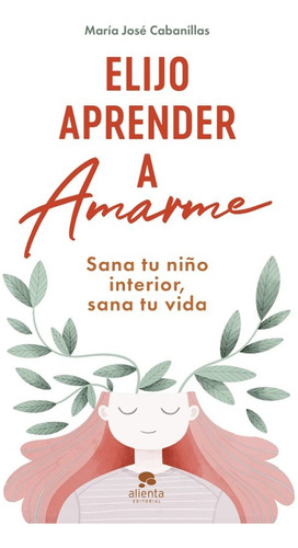 Libro Elijo Aprender A Amarme 