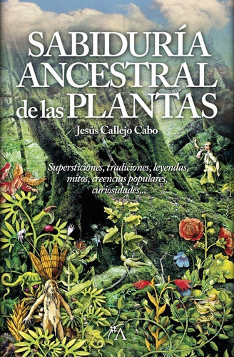 Libro Sabiduría Ancestral De Las Plantas - Callejo, Jesus