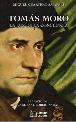 Tomas Moro La Luz De La Conciencia, De Cuartero Samperi, Miguel. Editorial Homolegens, Tapa Blanda, Edición 2020 En Castellano, 2020