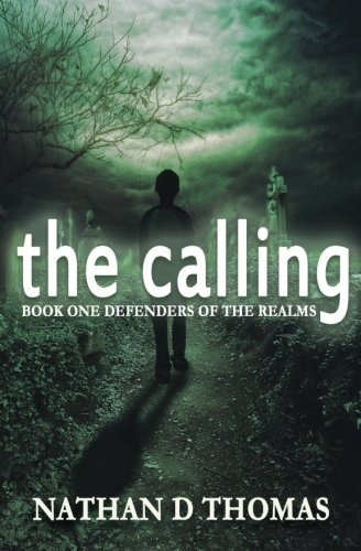 The Calling Book One Defenders Of The Realms (the Defenders 