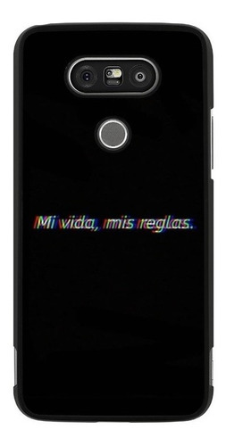 Funda Protector Para LG G5 G6 G7 Mi Vida Mis Reglas Moda N
