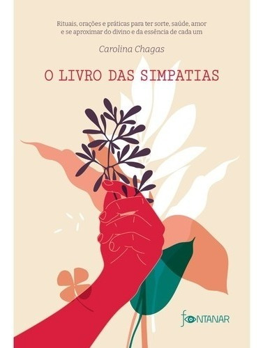 O Livro Das Simpatias Rituais, Orações E Práticas Para Sorte