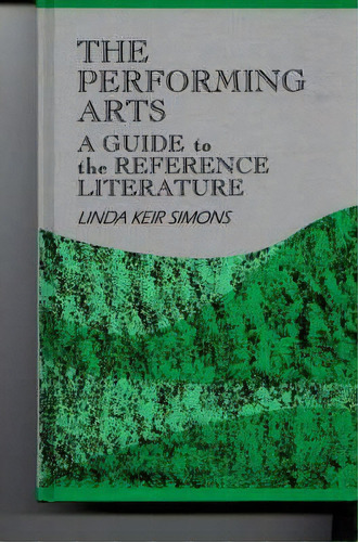 The Performing Arts, De Linda Keir Simons. Editorial Abc Clio, Tapa Dura En Inglés