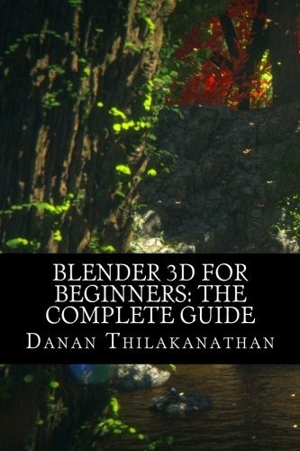 Book : Blender 3d For Beginners: The Complete Guide: The ...