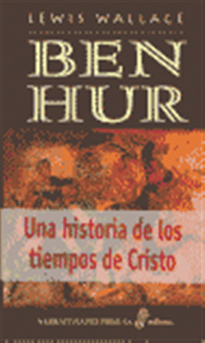 Ben Hur Una Historia De Los Tiempos De Cristo - Wallace,lew