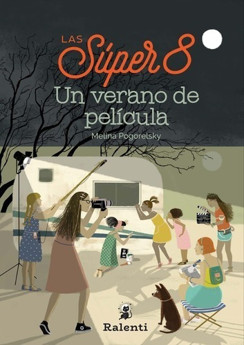 Libro Las Súper 8: Verano De Película - Melina Pogorelsky