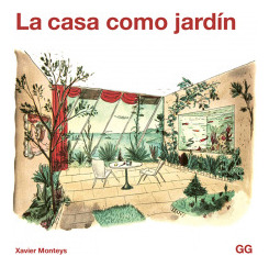 Libro La Casa Como Jardínde Monteys I Roig, Xavier