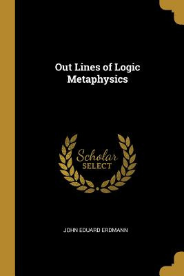 Libro Out Lines Of Logic Metaphysics - Erdmann, John Eduard