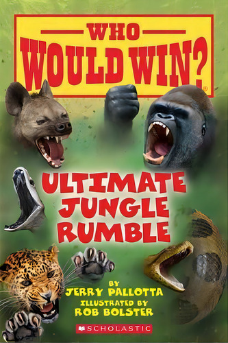 Ultimate Jungle Rumble (who Would Win?), 19, De Jerry Pallotta. Editorial Scholastic Inc., Tapa Blanda En Inglés
