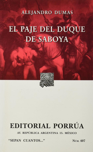 El Paje Del Duque De Saboya: No, De Dumas Alejandro., Vol. 1. Editorial Porrúa, Tapa Pasta Blanda, Edición 2 En Español, 2001