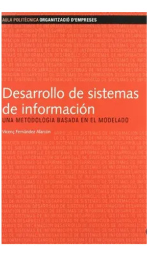 Desarrollo De Sistemas De Información: Una Metodología Basad