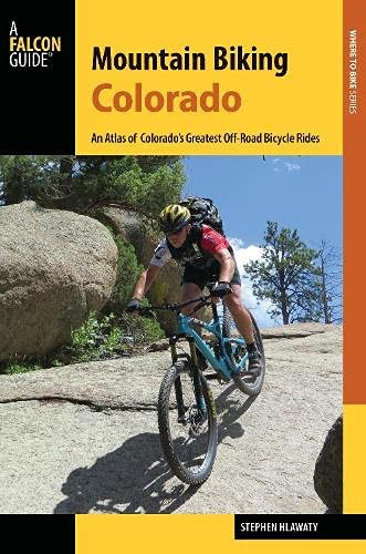 Libro: Mountain Biking Colorado: An Atlas Of Coloradoøs