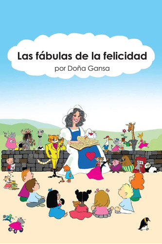 Libro: Las Fabulas De La Felicidad (spanish Edition)