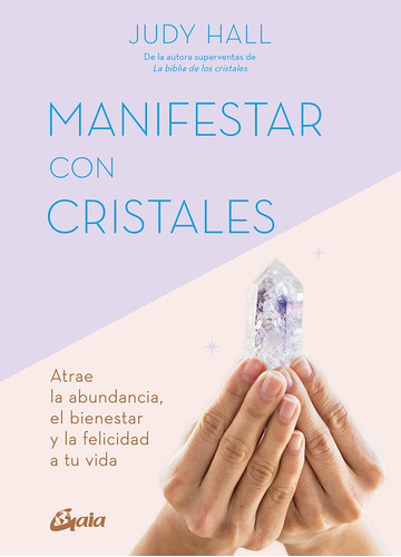 Manifestar Con Cristales - Hall, Judy  - *