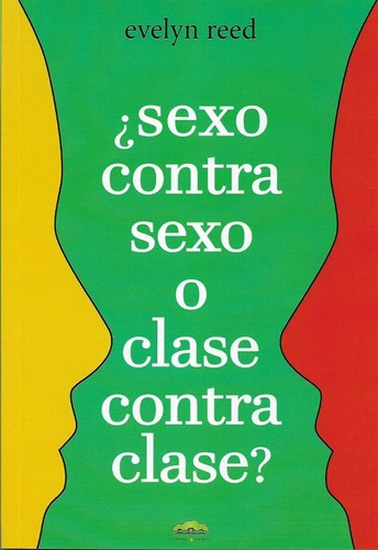 Sexo Contra Sexo O Clase Contra Clase? - Evelyn Reed