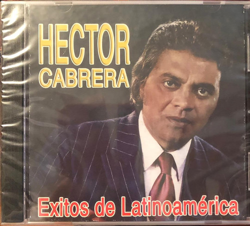 Hector Cabrera - Exitos De Latinoamerica. Cd, Album.