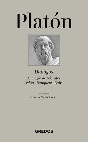 Diálogos / Apología De Sócrates, Fedón, Banquete, Fedro