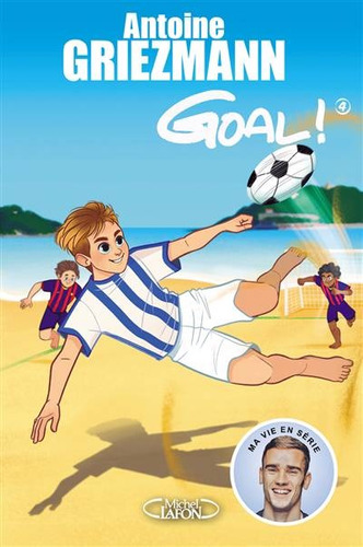 Goal ! - Tome 4 Dans La Cour Des Grands - Antoine (1991-....