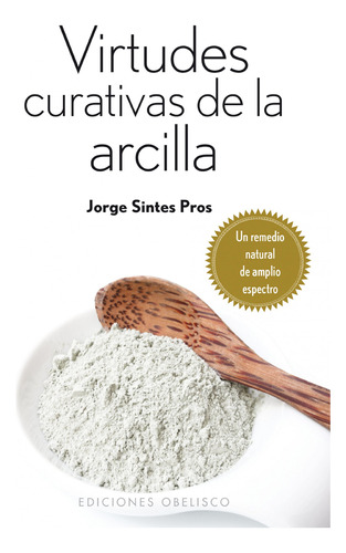 Libro Virtudes Curativas De La Arcilla De Sintes Pros Jorge