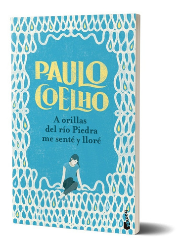 A Orillas Del Río Piedra Me Senté Y Lloré P. Coelho - Booket