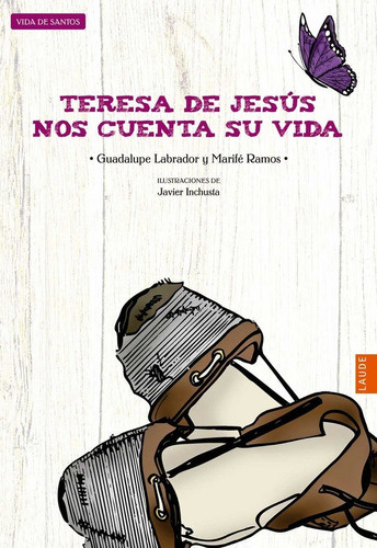 Teresa De Jesãâºs Nos Cuenta Su Vida, De Labrador Encinas, Guadalupe. Editorial Luis Vives (edelvives), Tapa Blanda En Español