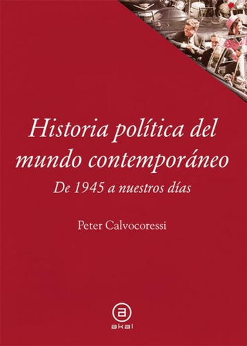 Historia Política Del Mundo Contemporáneo:1945 A Nuestros Dí