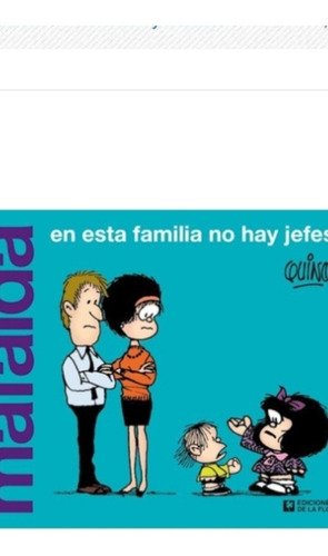 Mafalda En Esta Familia No Hay Jefes / Quino / Enviamos