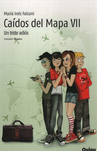 Caidos Del Mapa Vii - Un Triste Adios, de FALCONI, MARIA INES. Editorial Quipu, tapa blanda en español, 2010
