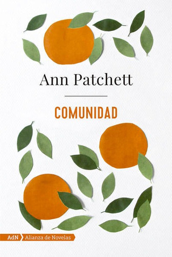 Comunidad, De Ann Patchett. Editorial Difusora Larousse De Colombia Ltda., Tapa Blanda, Edición 2017 En Español