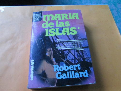 María De Las Islas Tomo 1 Robert Gaillard, Año 1979 