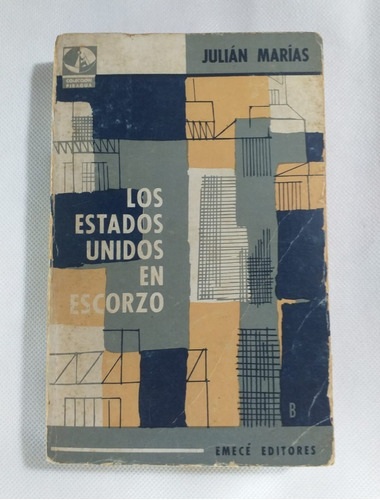 Estados Unidos En Escorzo Julián Marías Emece Editores 