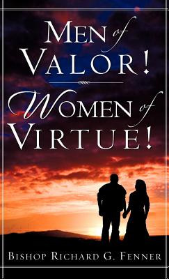 Libro Men Of Valor! Women Of Virtue! - Fenner, Richard G.
