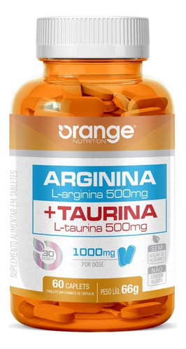 Arginina + Taurina Orange Nutrition L Arginina L Taurina Sabor 60 Caplets