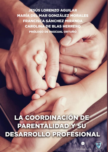 Libro: La Coordinación De Parentalidad Y Su Desarrollo En