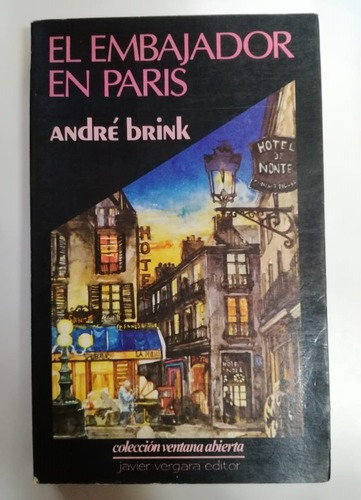 El Embajador En Paris - Andre Brink - Javier Vergara Editor