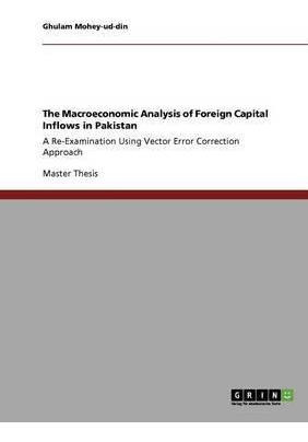 The Macroeconomic Analysis Of Foreign Capital Inflows In ...