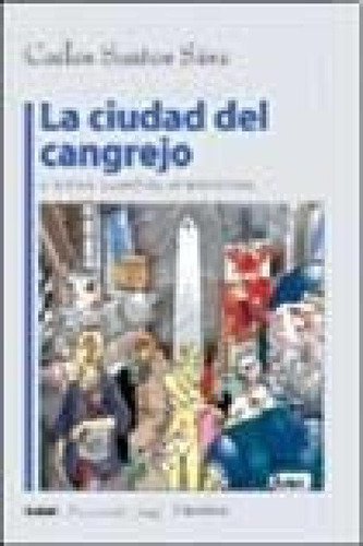 Libro - Ciudad Del Cangrejo Y Otros Cuadros Argentinos - Sa