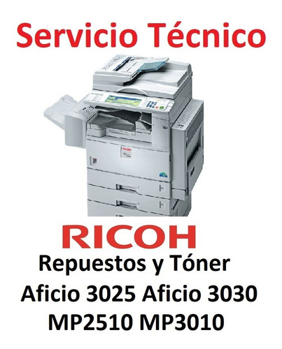 Servicio Técnico Ricoh Aficio 3025 3030 Mp2510 Mp3010 Tóner 