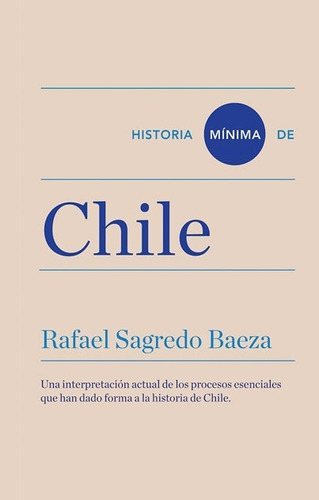 Historia Minima De Chile, De Rafael Sagredo Baeza. Editorial Turner, Tapa Blanda En Español, 2022