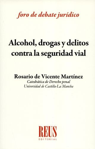 Libro Alcohol, Drogas Y Delitos Contra La Seguridad Vial