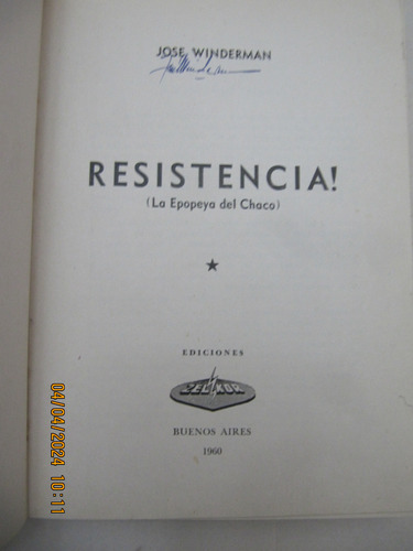 Resistencia La Epopeya Del Chaco Jose Winderman 1960