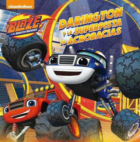 Darington Y La Superpista De Acrobacias Blaze Y Los Monster, De Aa.vv, Myr Servicios Editoriales S.l.;, Aa.vv, Myr Servicios Editoriales S.l.;. Editorial Beascoa En Español