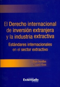 El Derecho Internacional De Inversión Extranjera Y La Indust