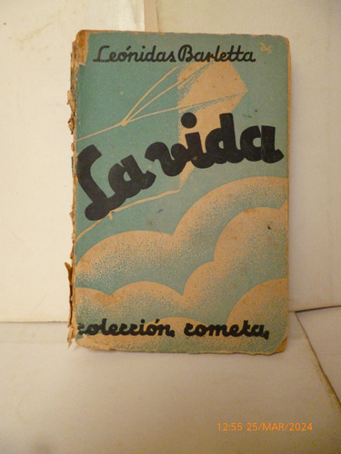 La Vida, Leònidas Barletta ( 1a.ediciòn, 1933 )