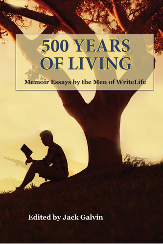 Libro: 500 Years Of Living: Memoir Essays By The Men Of